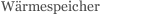 Wärmespeicher